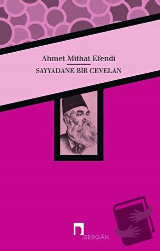 Sayyadane Bir Cevelan - Ahmet Mithat - Dergah Yayınları - Fiyatı - Yor