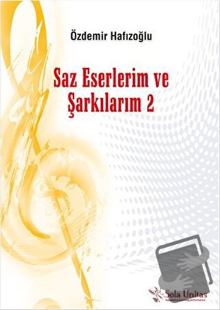 Saz Eserlerim ve Şarkılarım 2 - Özdemir Hafızoğlu - Sola Unitas - Fiya