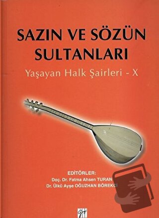 Sazın ve Sözün Sultanları 10 - Ayşe Oğuzhan Börekçi - Gazi Kitabevi - 