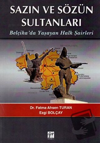 Sazın ve Sözün Sultanları - Ezgi Bolçay - Gazi Kitabevi - Fiyatı - Yor