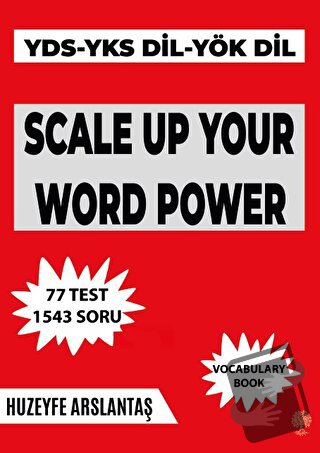 Scale Up Your Word Power (YKS - DİL - YDS - YÖK Dil Sınavlarına Hazırl