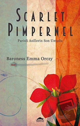 Scarlet Pimpernel - Baroness Emma Orczy - Maya Kitap - Fiyatı - Yoruml