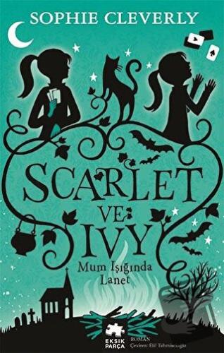 Scarlet ve Ivy 5 - Sophie Cleverly - Eksik Parça Yayınları - Fiyatı - 