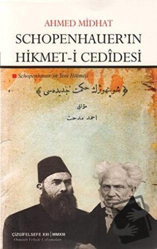 Schopenhauer’in Hikmet-i Cedidesi - Ahmet Mithat - Çizgi Kitabevi Yayı