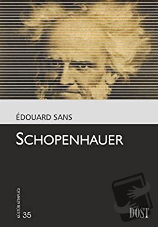 Schopenhauer - Edouard Sans - Dost Kitabevi Yayınları - Fiyatı - Yorum