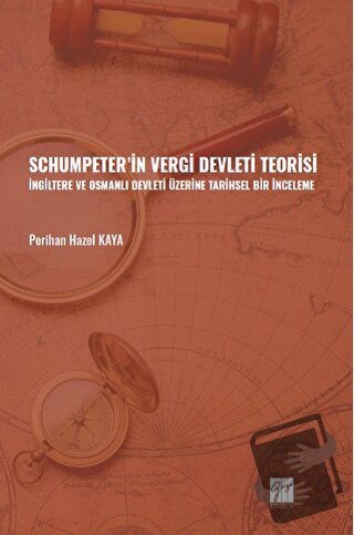 Schumpeter' in Vergi Devleti Teorisi - Perihan Hazel Kaya - Gazi Kitab