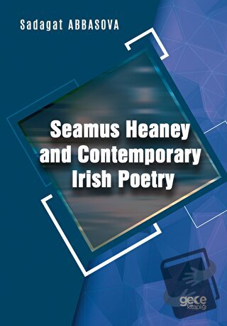 Seamus Heaney and Contemporary Irish Poetry - Sadagat Abbasova - Gece 