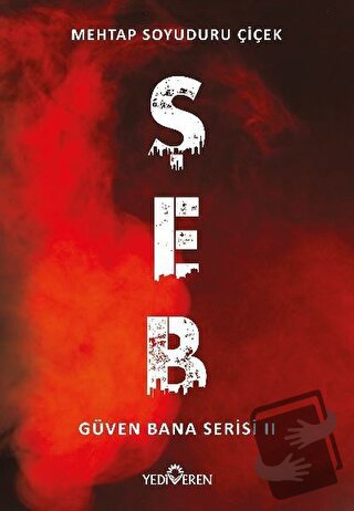 Şeb - Güven Bana Serisi 2 - Mehtap Soyuduru Çiçek - Yediveren Yayınlar