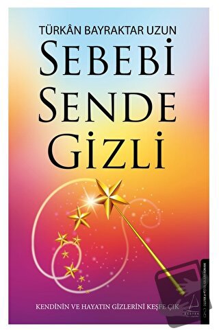 Sebebi Sende Gizli - Türkan Bayraktar Uzun - Destek Yayınları - Fiyatı