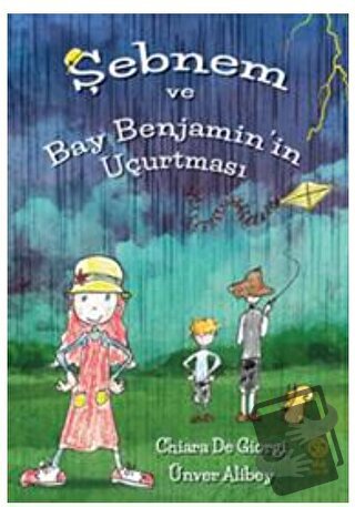 Şebnem ve Bay Benjamin’in Uçurtması - Ünver Alibey - Sia Kitap - Fiyat