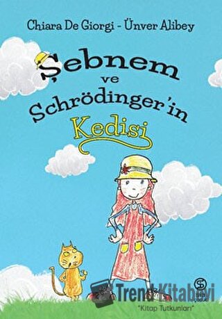 Şebnem ve Schrödinger'in Kedisi - Chiara De Giorgi - Sia Kitap - Fiyat