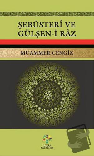 Şebüsteri ve Gülşen-i Raz - Muammer Cengiz - Litera Yayıncılık - Fiyat