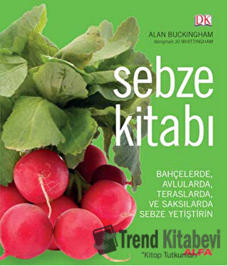 Sebze Kitabı (Ciltli) - Alan Buckingham - Alfa Yayınları - Fiyatı - Yo