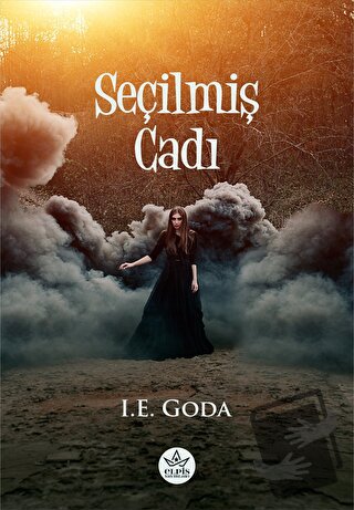 Seçilmiş Cadı - I. E. Goda - Elpis Yayınları - Fiyatı - Yorumları - Sa