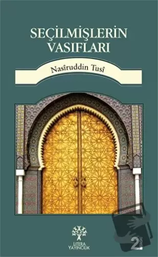 Seçilmişlerin Vasıfları - Nasiruddin Tusi - Litera Yayıncılık - Fiyatı