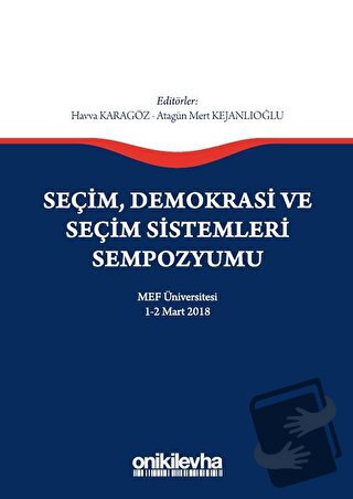 Seçim Demokrasi ve Seçim Sistemleri Sempozyumu - Atagün Mert Kejanlıoğ