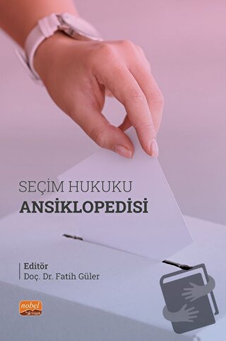 Seçim Hukuku Ansiklopedisi - Kolektif - Nobel Bilimsel Eserler - Fiyat