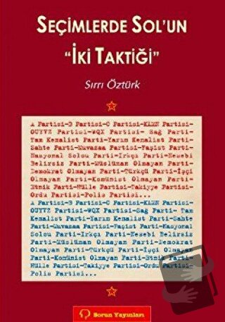 Seçimlerde Sol’un İki Taktiği - Sırrı Öztürk - Sorun Yayınları - Fiyat