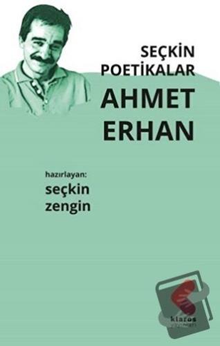 Seçkin Poetikalar Ahmet Erhan - Seçkin Zengin - Klaros Yayınları - Fiy