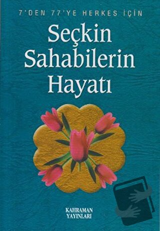 Seçkin Sahabilerin Hayatı - Hasan Kaluç - Kahraman Yayınları - Fiyatı 