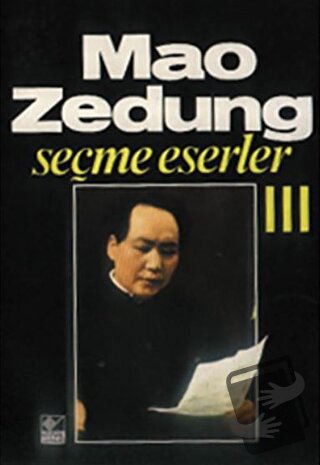 Seçme Eserler Cilt: 3 - Mao Zedung - Kaynak Yayınları - Fiyatı - Yorum