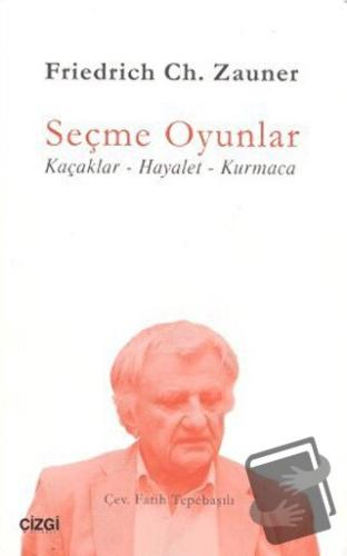 Seçme Oyunlar - Friedrich Ch. Zauner - Çizgi Kitabevi Yayınları - Fiya