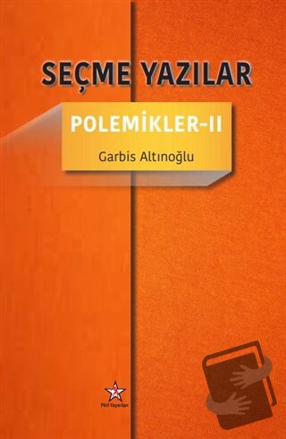 Seçme Yazılar - Polemikler 2 - Garbis Altınoğlu - Peri Yayınları - Fiy