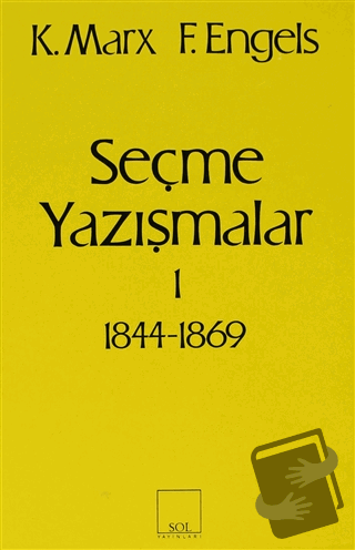 Seçme Yazışmalar /1 (1844-1869) - Friedrich Engels - Sol ve Onur Yayın