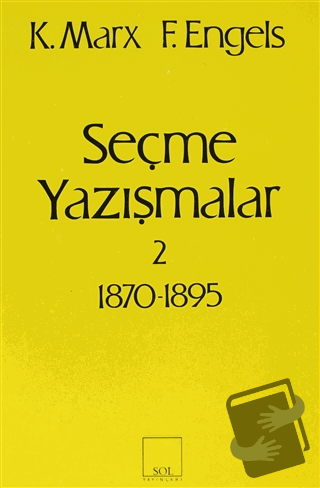 Seçme Yazışmalar 2 (1870-1895) - Karl Marx - Sol ve Onur Yayınları - F