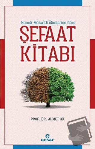 Şefaat Kitabı - Ahmet Ak - Ensar Neşriyat - Fiyatı - Yorumları - Satın