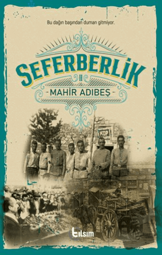 Seferberlik 2 - Mahir Adıbeş - Tılsım Yayınevi - Fiyatı - Yorumları - 