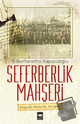 Seferberlik Mahşeri - S. Burhanettin Kapusuzoğlu - Ötüken Neşriyat - F