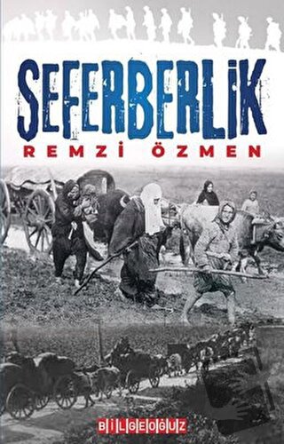 Seferberlik - Remzi Özmen - Bilgeoğuz Yayınları - Fiyatı - Yorumları -