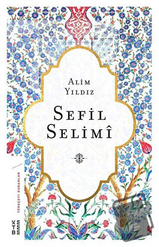 Sefil Selimi - Alim Yıldız - Ketebe Yayınları - Fiyatı - Yorumları - S