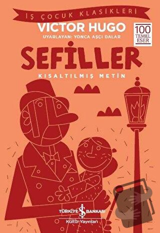 Sefiller (Kısaltılmış Metin) - Victor Hugo - İş Bankası Kültür Yayınla