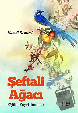 Şeftali Ağacı - Hamdi Demirel - Tilki Kitap - Fiyatı - Yorumları - Sat