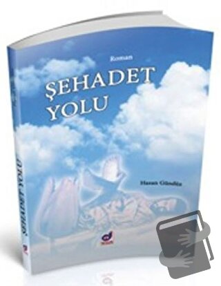 Şehadet Yolu - Hasan Gündüz - Dua Yayınları - Fiyatı - Yorumları - Sat