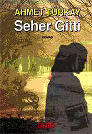 Seher Gitti - Ahmet Türkay - Berfin Yayınları - Fiyatı - Yorumları - S