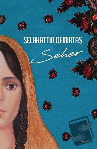 Seher - Selahattin Demirtaş - Dipnot Yayınları - Fiyatı - Yorumları - 