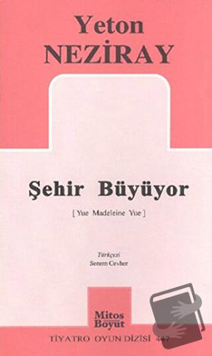 Şehir Büyüyor - Yeton Neziray - Mitos Boyut Yayınları - Fiyatı - Yorum