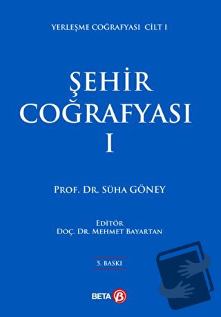 Şehir Coğrafyası 1 - Süha Göney - Beta Yayınevi - Fiyatı - Yorumları -