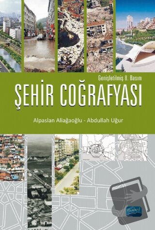 Şehir Coğrafyası - Abdullah Uğur - Nobel Akademik Yayıncılık - Fiyatı 