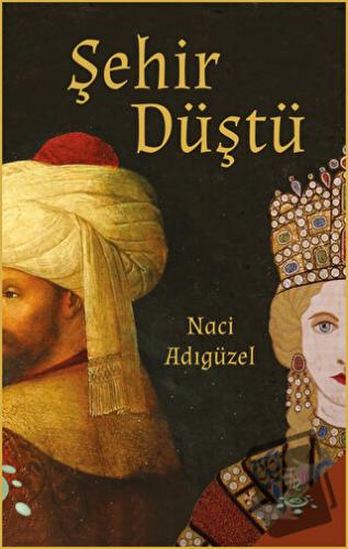 Şehir Düştü - Naci Adıgüzel - h2o Kitap - Fiyatı - Yorumları - Satın A