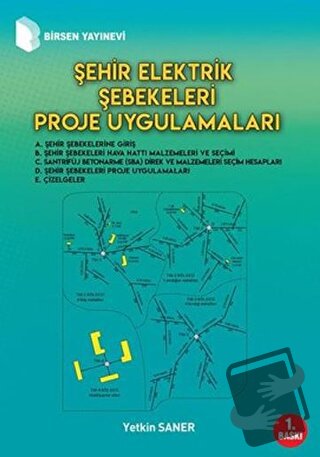 Şehir Elektrik Şebekeleri Proje Uygulamaları - Yetkin Saner - Birsen Y