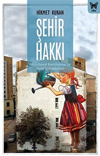 Şehir Hakkı - Hikmet Kuran - Nika Yayınevi - Fiyatı - Yorumları - Satı