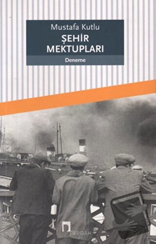 Şehir Mektupları - Mustafa Kutlu - Dergah Yayınları - Fiyatı - Yorumla