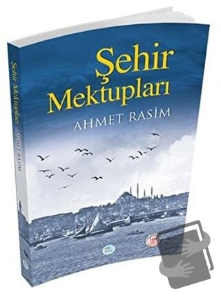 Şehir Mektupları - Ahmet Rasim - Maviçatı Yayınları - Fiyatı - Yorumla