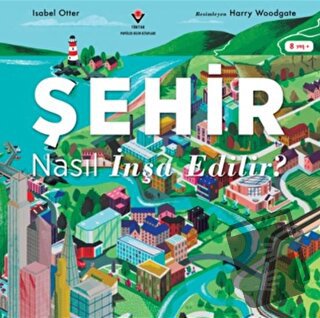 Şehir Nasıl İnşa Edilir? - Isabel Otter - TÜBİTAK Yayınları - Fiyatı -