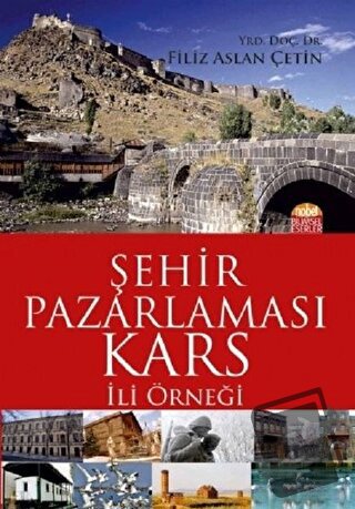 Şehir Pazarlaması: Kars İli Örneği - Filiz Aslan Çetin - Nobel Bilimse