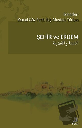 Şehir ve Erdem - Fatih İbiş - Fecr Yayınları - Fiyatı - Yorumları - Sa